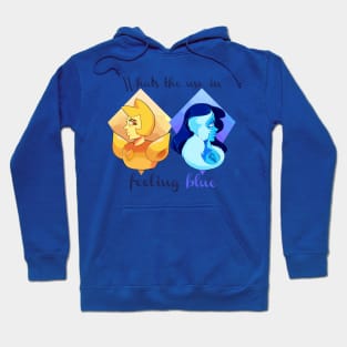 What's the use of feeling blue Hoodie